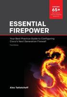 Essential Firepower: Your best practice guide to configuring Cisco's Next Generation Firewall 1798502046 Book Cover