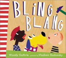 Bling Blang (Radunsky/Guthrie) 076360769X Book Cover