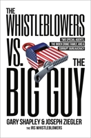 The Whistleblowers vs. The Big Guy: The Story of How Two Special Agents Took Down the Biden Crime Family 0316596590 Book Cover