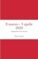 8 marzo 2020 - 3 aprile 2020: Confinamento di una Nazione 1471073726 Book Cover