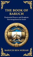 The Book of Baruch: Timeless Lessons of Faith, Hope, and Redemption (Deluxe Hardbound Edition) (Library of Alexandria) 180421602X Book Cover