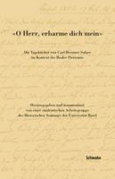 Oh Herr, Erbarme Dich Mein: Die Tagebucher Von Carl Brenner-Sulger Im Kontext Des Basler Pietismus. Herausgeben Und Kommentiert Von Einer Studentische 3796526969 Book Cover