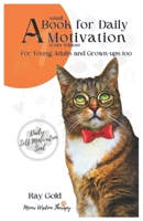 A Small Book For Daily Motivation (Color Edition): For Young Adults and Grown-ups too B0C9FXRWRN Book Cover