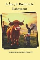L’A^ne, le Bœuf et le Laboureur: Quand les animaux parlent, les humains écoutent (French Edition) B0F6K2SVX1 Book Cover