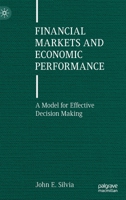 Financial Markets and Economic Performance: A Model for Effective Decision Making 3030762947 Book Cover