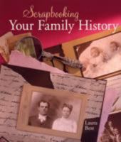 Scrapbooking Your Family History 1402751826 Book Cover