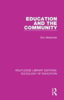 Education and the community (Unwin education books ; 23) 0415788803 Book Cover