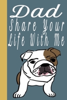 Dad share your life with me, journal 120 pages, funny design for Dad: Books journal 120 pages 1654893641 Book Cover