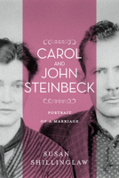 Carol and John Steinbeck: Portrait of a Marriage: Portrait of a Marriage 0874179300 Book Cover