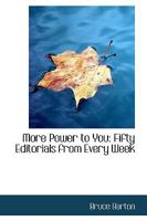 More Power to You: Fifty Editorials from Every Week 1017537224 Book Cover