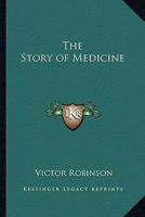 The Story of Medicine 1419154311 Book Cover