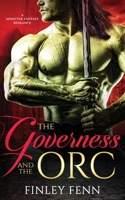 The Governess and the Orc: A Monster Fantasy Romance (Orc Sworn) 1777858070 Book Cover