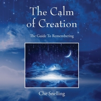 The Calm of Creation: The Guide To Remembering 1977277985 Book Cover