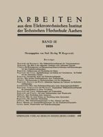 Arbeiten Aus Dem Elektrotechnischen Institut Der Technischen Hochschule Aachen: Band III: 1928 3662393840 Book Cover