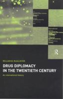 Drug Diplomacy in the Twentieth Century: An International History 0415179904 Book Cover