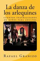 La danza de los arlequines: cuentos teatralizados de ni�os para adultos 1515339173 Book Cover