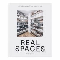 Real Spaces: DIY Home Organization for Real Life, Organizing and Decluttering Book B0DB1NVVPZ Book Cover