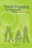 Youth Engaging Scripture: Diving into the Sunday Gospels 0884899128 Book Cover