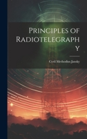 Principles of Radiotelegraphy 1021657263 Book Cover