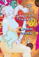 Viola Loves in the Land of Terror: Novella I, Conjure Justice 1737252600 Book Cover