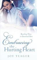 Embracing the Hurting Heart 1600344674 Book Cover
