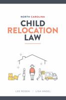 North Carolina Child Relocation Law 0999352008 Book Cover