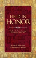 Held in Honor: Wisdom for Your Marriage from Voices of the Past 1781916438 Book Cover