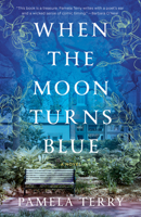 When the Moon Turns Blue: A Novel 0593359224 Book Cover