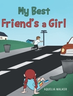 My Best Friend's a Girl 1662446942 Book Cover