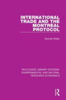 International Trade and the Montreal Protocol 1138503223 Book Cover