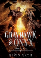 Omni Legends - Grayhawk & Onyx: Outcast (German Edition) 3758363063 Book Cover