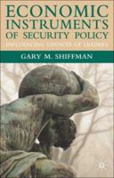 Economic Instruments of Security Policy: Influencing Choices of Leaders 1403949646 Book Cover