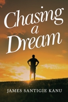CHASING A DREAM Journey to Europe and the United Nations 1800165536 Book Cover