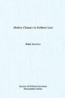 Motive clauses in Hebrew law: Biblical forms and Near Eastern parallels 0891303189 Book Cover