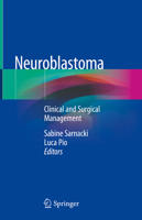 Neuroblastoma: Clinical and Surgical Management 3030183955 Book Cover