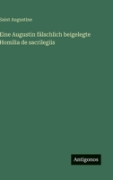Eine Augustin fälschlich beigelegte Homilia de sacrilegiis (German Edition) 3563919976 Book Cover