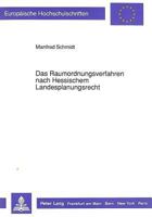 Das Raumordnungsverfahren Nach Hessischem Landesplanungsrecht: Eine Dogmatische Und Empirische Untersuchung Des Foermlichen Abstimmungsverfahrens Nach 3631433433 Book Cover
