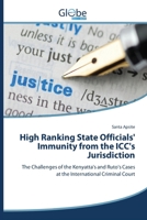 High Ranking State Officials' Immunity from the ICC's Jurisdiction 3639612116 Book Cover