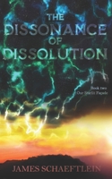 The Dissonance Of Dissolution (Our Starlit Façade) B0DVTCBJ99 Book Cover
