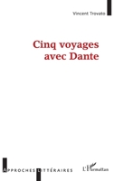 Cinq voyages avec Dante (Approches Littéraires) (French Edition) 2343109206 Book Cover
