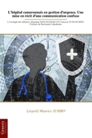 L’hôpital camerounais en gestion d’urgence. Une mise en récit d’une communication confuse: L’exemple des affaires Monique KOUMATEKE ET Vanessa TCHATCHOU Préface de Bertrand Cabedoche (French Edition) B0GH2BMVDB Book Cover