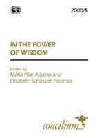 Concilium 2000/5: In the Power of Wisdom 0334030617 Book Cover