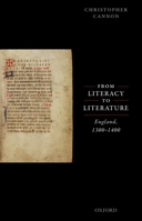 From Literacy to Literature: England, 1300-1400 0192856359 Book Cover