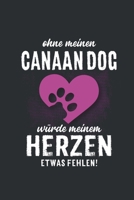 Ohne meinen Canaan Dog: Wochenplaner 2020 Kalender mit einer Woche je Doppelseite und Jahres- und Monats�bersicht ca. Din A5 1686726813 Book Cover
