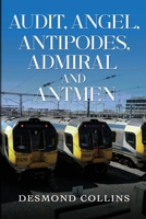 Audit, Angel, Antipodes, Admiral and Antmen 1800165919 Book Cover