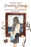 Framed by Feelings: Healing Through Creativity and Friendship 1738399842 Book Cover