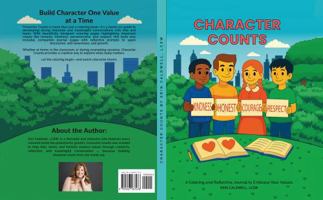 Character Counts: A Coloring and Reflective Journal to Embrace Your Values. 1967037272 Book Cover