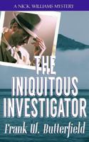 The Iniquitous Investigator 1542860830 Book Cover
