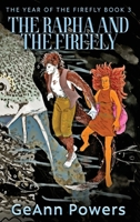 The Rapha And The Firefly (The Year of the Firefly) 4824188717 Book Cover