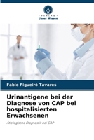 Urinantigene bei der Diagnose von CAP bei hospitalisierten Erwachsenen (German Edition) 6207718682 Book Cover